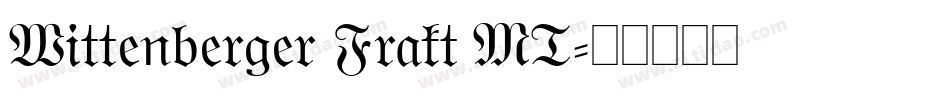 Wittenberger Frakt MT字体转换